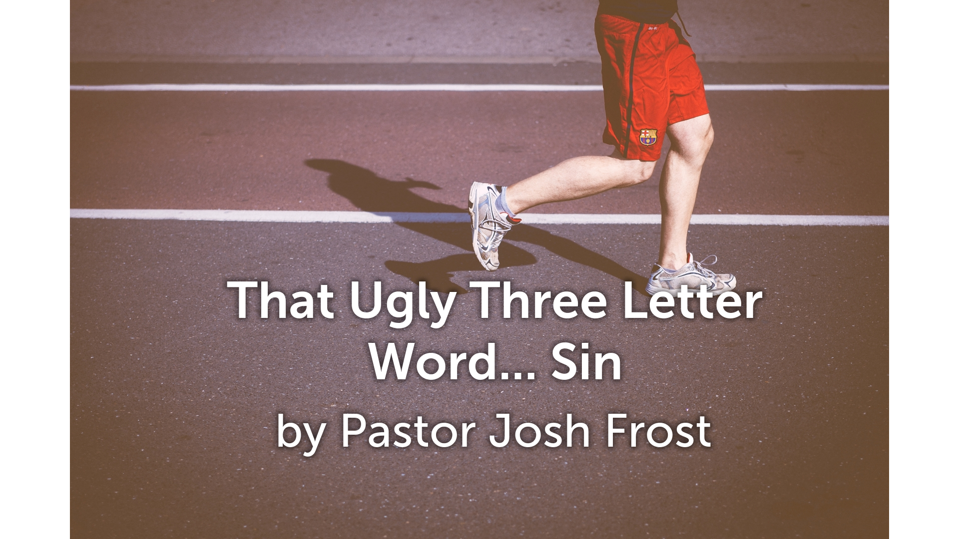 That Ugly Three Letter Word… Sin