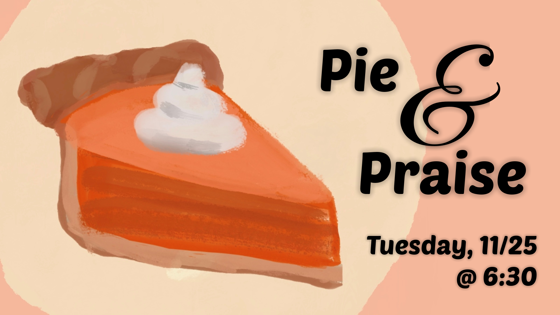 2510 – Pie and Praise